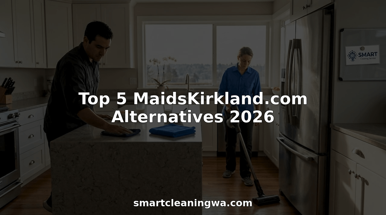 Read more about the article Top 5 MaidsKirkland.com Alternatives 2026